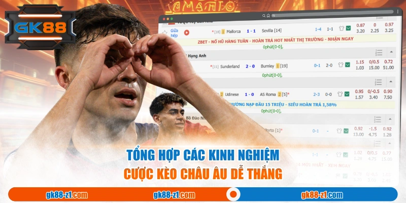 Tổng hợp các kinh nghiệm cược kèo châu Âu dễ thắng