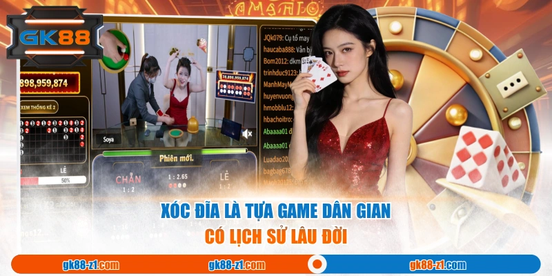 Xóc Đĩa là tựa game dân gian có lịch sử lâu đời